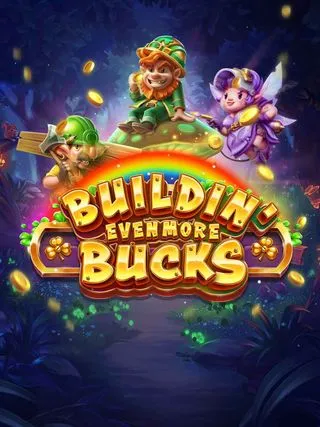 Buildin Even More Bucks - CAMPSLOT138