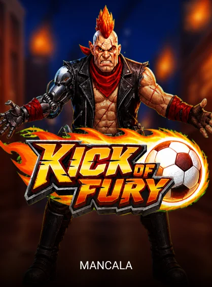 Kick of Fury - CAMPSLOT138